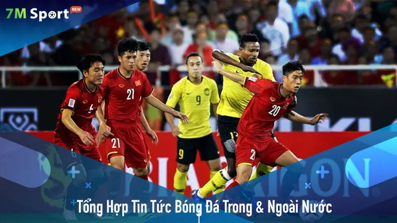 Tổng Hợp Nhanh Tin Tức Bóng Đá Trong Và Ngoài Nước Tại master-pnl.com.mx