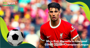 Đội hình dự kiến trước trận Marseille vs Liverpool
