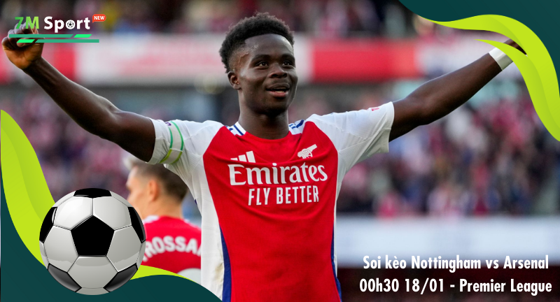 Đội hình dự kiến trước trận Nottingham vs Arsenal Đội hình dự kiến trước trận Nottingham vs Arsenal