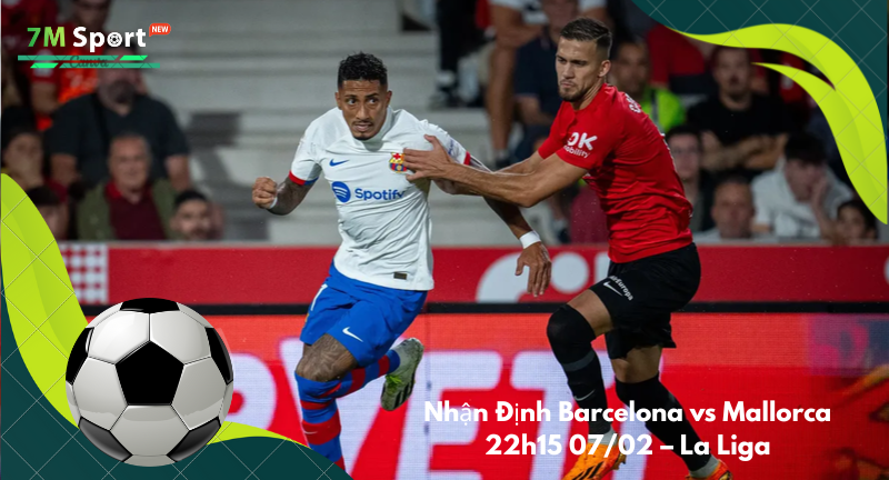 Đội hình dự kiến trước trận Barcelona vs Mallorca Lịch sử đối đầu Barcelona vs Mallorca